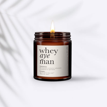 Whey Aye Man Aromatherapy Candle, Essential Oils, Statement, Art, Typography, Minimal Decor, Northerner Gift, Cheeky Gift, Fun Gift